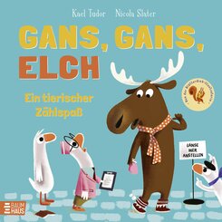 Gans, Gans, Elch - Ein tierischer Z&auml;hlspa&szlig;