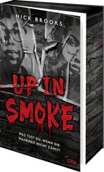 Up in Smoke - Was tust du, wenn die Wahrheit nicht z&auml;hlt?