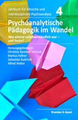 Psychoanalytische P&auml;dagogik im Wandel