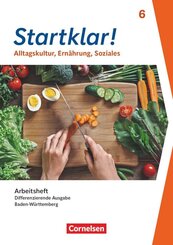 Startklar! - Alltagskultur, Ern&auml;hrung, Soziales - Differenzierende Ausgabe Baden-W&uuml;rttemberg ab 2026 - 6. Schuljahr