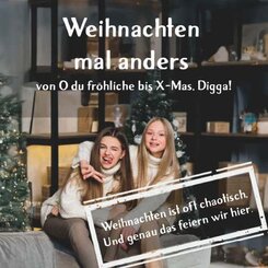 Weihnachten mal anders - von "O du fr&ouml;hliche" bis "X-Mas, Digga!"