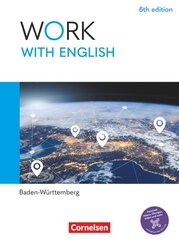 Work with English - 6th edition - Baden-W&uuml;rttemberg - A2-B1+