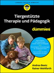 Tiergest&uuml;tzte Therapie und P&auml;dagogik f&uuml;r Dummies