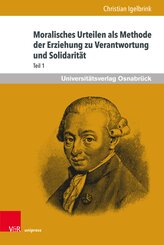 Moralisches Urteilen als Methode der Erziehung zu Verantwortung und Solidarit&auml;t