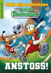 Lustiges Taschenbuch Fu&szlig;ballgeschichten - Anstoss!