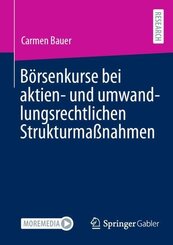 B&ouml;rsenkurse bei aktien- und umwandlungsrechtlichen Strukturma&szlig;nahmen