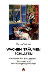 Wachen, Tr&auml;umen, Schlafen