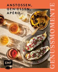 Genussmomente: Ansto&szlig;en, genie&szlig;en, Ap&eacute;ro