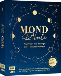 Mond-Rituale - Aktiviere die Energie der Tierkreiszeichen | Dein Jahresbegleiter mit Orakellegungen, Yoga-&Uuml;bungen & Mantras f&uuml;r deine Meditationspraxis