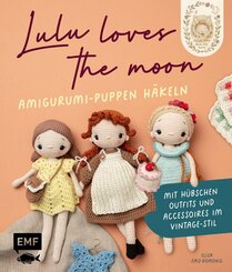 Lulu loves the moon  - Amigurumi-Lieblingspuppen h&auml;keln mit @lululovesthemoon