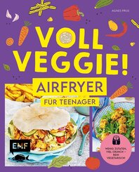 Voll veggie! Airfryer f&uuml;r Teenager