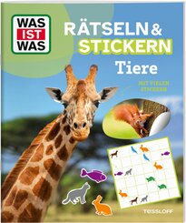 WAS IST WAS R&auml;tseln und Stickern: Tiere