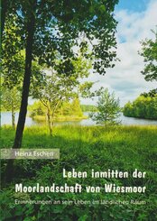 Leben inmitten der Moorlandschaft von Wiesmoor