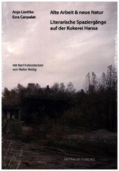 Alte Arbeit & neue Natur