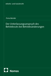 Der Unterlassungsanspruch des Betriebsrats bei Betriebs&auml;nderungen