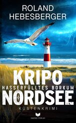 Kripo Nordsee - Hasserf&uuml;lltes Borkum: K&uuml;stenkrimi