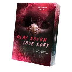 Play Rough, Love Soft