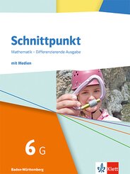 Schnittpunkt Mathematik 6G. Differenzierende Ausgabe Baden-W&uuml;rttemberg, m. 1 Beilage