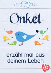 Onkel, erz&auml;hl mal aus deinem Leben