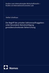 Der Begriff des privaten Sektorenauftraggebers unter besonderer Ber&uuml;cksichtigung grenz&uuml;berschreitender Beherrschung