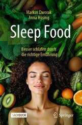 Sleep Food - Besser schlafen durch die richtige Ern&auml;hrung