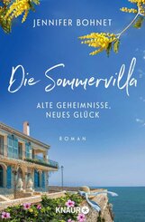 Die Sommervilla. Alte Geheimnisse, neues Gl&uuml;ck