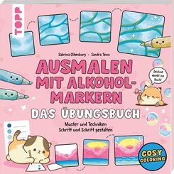 Ausmalen mit Alkoholmarkern - das &Uuml;bungsbuch