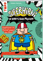 SuperHirni in kniffliger Mission. Kopfn&uuml;sse im Kampf gegen das B&ouml;se