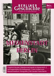 Berliner Geschichte - Zeitschrift f&uuml;r Geschichte und Kultur
