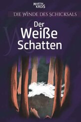 Die Winde des Schicksals - Der Wei&szlig;e Schatten