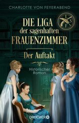 Die Liga der sagenhaften Frauenzimmer - Der Auftakt