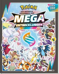 Pok&eacute;mon: Das offizielle Stickerbuch der Mega-Entwicklungen