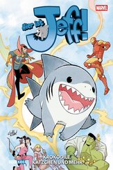 Hier ist Jeff!: Krokodile, K&auml;tzchen und mehr