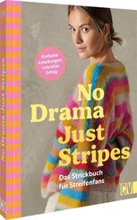 No Drama, Just Stripes: Das Strickbuch f&uuml;r Streifenfans