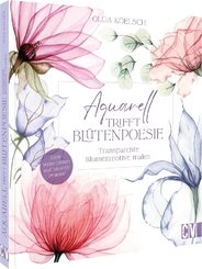 Aquarell trifft Bl&uuml;tenpoesie