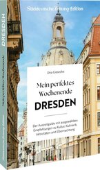 Mein perfektes Wochenende Dresden