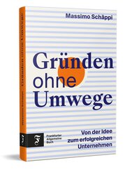 Gr&uuml;nden ohne Umwege