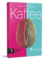 Das gro&szlig;e Buch vom Kaffee
