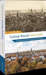 Castrop-Rauxel einst und jetzt