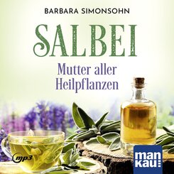 Salbei - Mutter aller Heilpflanzen. H&ouml;rbuch, m. 1 Buch