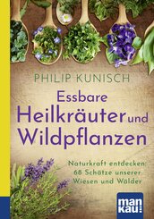 Essbare Heilkr&auml;uter und Wildpflanzen. Kompakt-Ratgeber