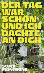 Der Tag war sch&ouml;n und ich dachte an dich