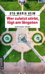 Wer zuletzt stirbt, l&uuml;gt am l&auml;ngsten