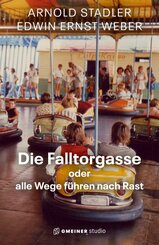 Die Falltorgasse oder alle Wege f&uuml;hren nach Rast