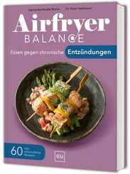 Airfryer Balance - Essen gegen chronische Entz&uuml;ndungen