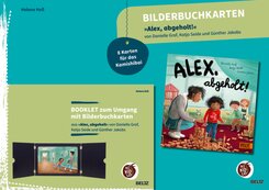 Bilderbuchkarten &raquo;Alex, abgeholt!&laquo; von Danielle Graf und Katja Seide