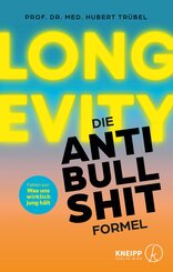 Longevity - Die Anti-Bullshit-Formel