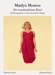 Marilyn Monroe - Ein wundersch&ouml;nes Kind