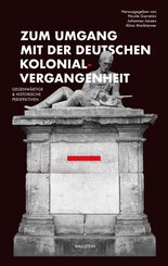 Zum Umgang mit der deutschen Kolonialvergangenheit