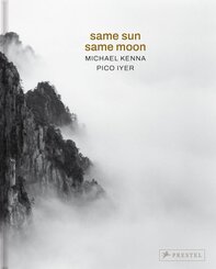 Michael Kenna, Pico Iyer: Same Sun Same Moon